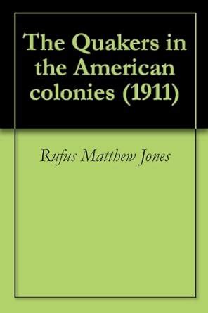 The Quakers in the American colonies (1911) eBook : Gummere, Amelia ...