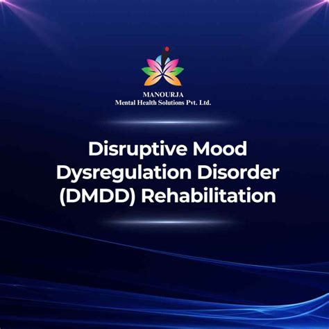 Disruptive Mood Dysregulation Disorder Rehabilitation – manourja