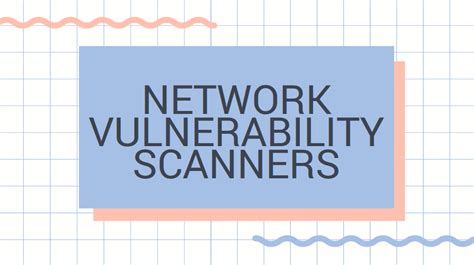 Top 4 Network Vulnerability Scanners - Yeah Hub