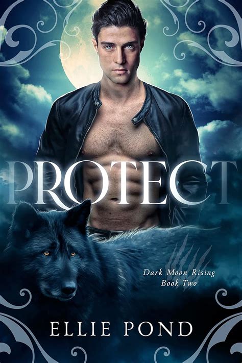 Protect (Dark Moon Rising Book 2) eBook : Pond, Ellie : Amazon.in: Books
