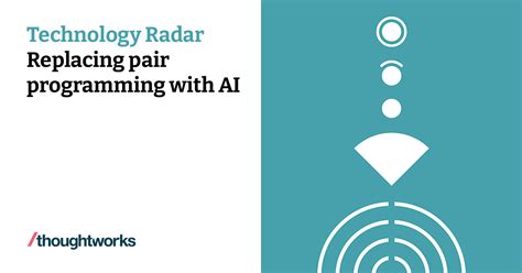Replacing pair programming with AI | Technology Radar | Thoughtworks India