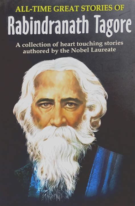 All Time Great Stories of Rabindranath Tagore [English] By Igen B ...