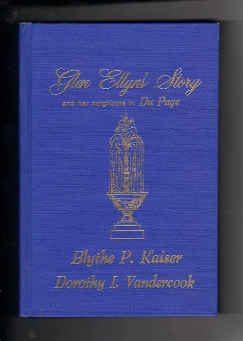 Glen Ellyn's story, and her neighbors in Du Page: Kaiser, Blythe P: Amazon.com: Books
