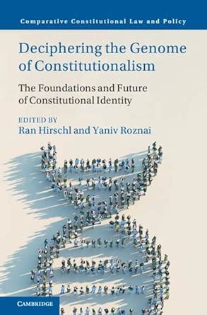 Deciphering the Genome of Constitutionalism: The Foundations and Future ...