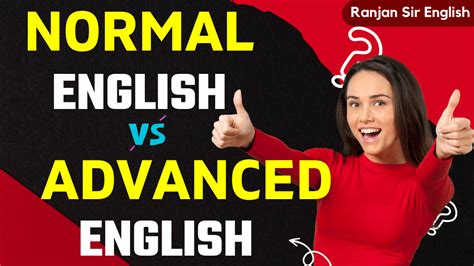 Image result for Normal vs Advanced English