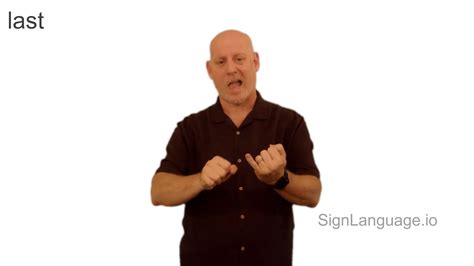 last in ASL - Example # 1 - American Sign Language