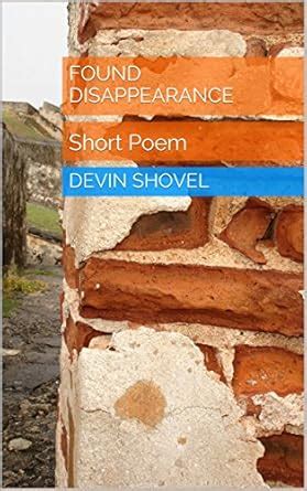 FOUND DISAPPEARANCE: Short Poem eBook : Shovel, Devin: Amazon.in ...