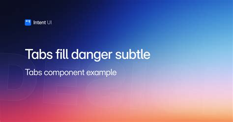 Intent UI Patterns: Fill danger subtle / Intent UI Design