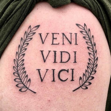 101 Amazing Veni Vidi Vici Tattoo Ideas That Will Blow Your Mind ...