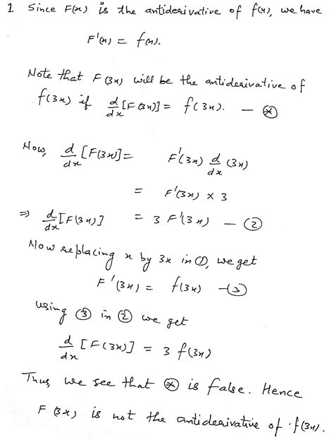 [Solved] 1. If F(x) is the antiderivative of f(x), is F(3x) the ...
