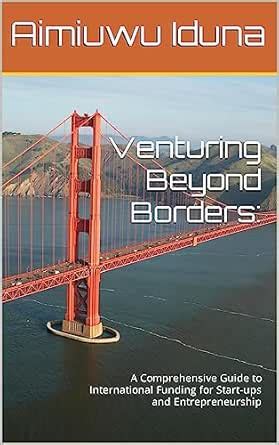 Venturing Beyond Borders: A Comprehensive Guide to International ...