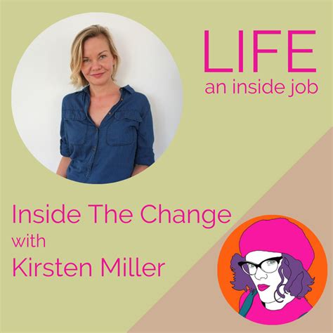 Inside The Change with Kirsten Miller - Kate Codrington