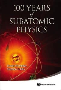 100 Years Of Subatomic Physics: Buy 100 Years Of Subatomic Physics by ...