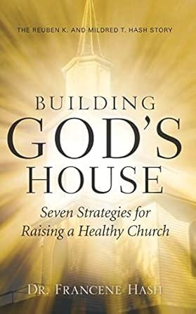 Buy Building God's House-seven Strategies for Raising a Healthy Church ...