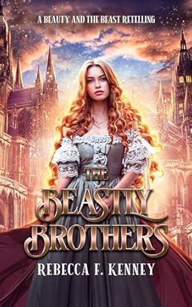 The Beastly Brothers: A Beauty & the Beast retelling with two beasts ...