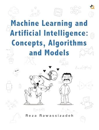 Buy Machine Learning and Artificial Intelligence: Concepts, Algorithms ...