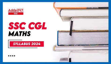SSC CGL Maths Syllabus 2024 for Tier 1 and Tier 2