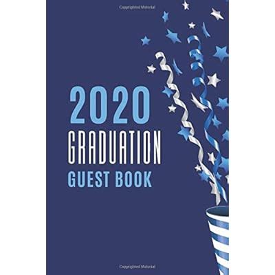 Buy 2020 Graduation Guest Book: Graduation Party Guest Book Class of ...