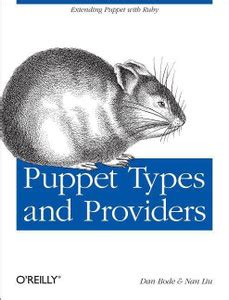Puppet Types and Providers: Buy Puppet Types and Providers by Bode Dan ...