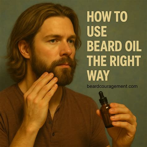 How to Use Beard Oil the Right Way (Beginner’s Guide) - Beardcouragement