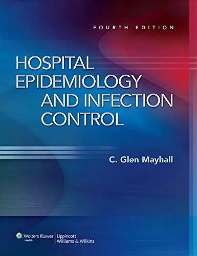 Hospital Epidem and Infect Control - 4th Edition