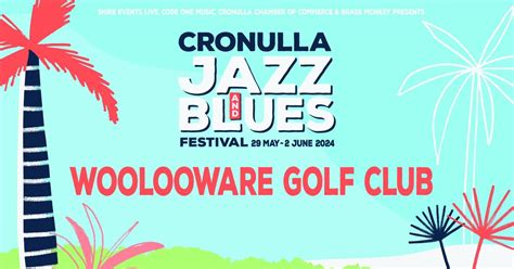 WOOLOOWARE GOLF CLUB @ The Cronulla Jazz & Blues Festival 2024 ...