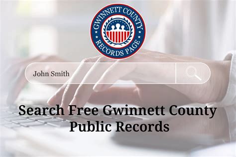 Free Gwinnett County Public Records: Uncover Anyone's Information