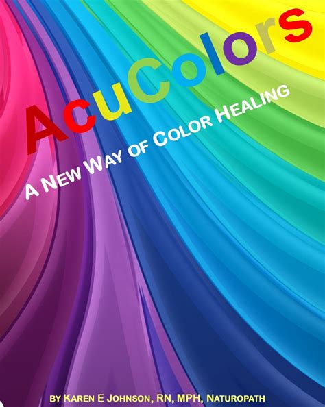Acu Colors: A New Way of Color Healing eBook : Johnson, Karen: Amazon ...