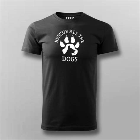 Rescue All The Dogs T-Shirt For Men – TEEZ.in