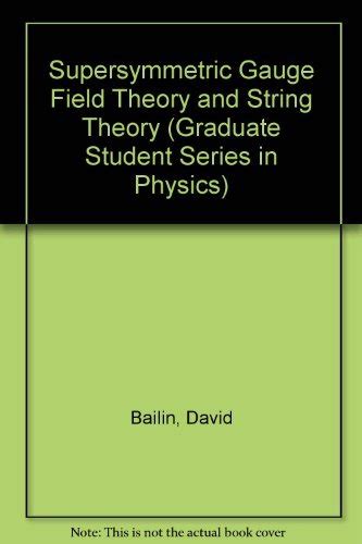 Buy Supersymmetric Gauge Field Theory and String Theory (Graduate ...