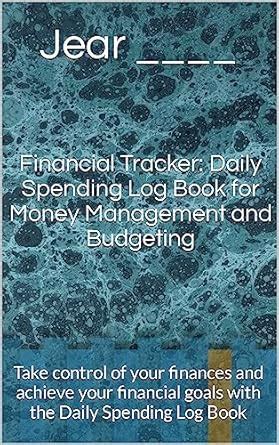 Financial Tracker: Daily Spending Log Book for Money Management and ...