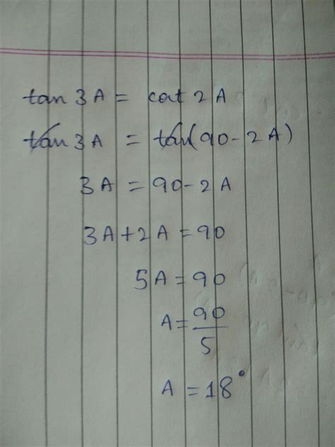 Find A if tan 3A =cot 2A where 3A and 2A r acutr angels - Brainly.in