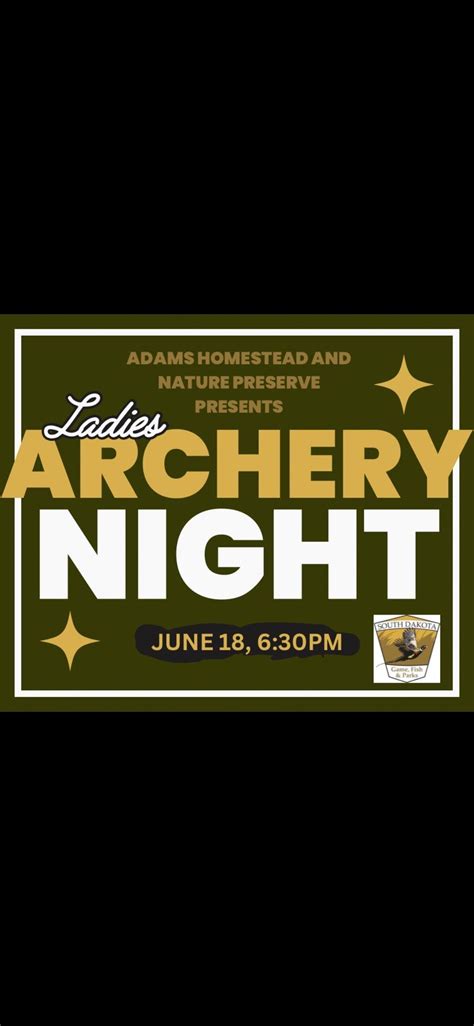 Ladies Archery Night, Adams Homestead and Nature Preserve, North Sioux ...