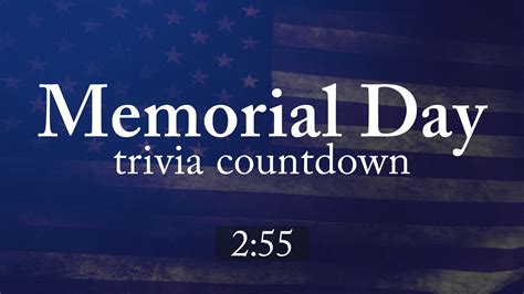 Church Countdown Video: Memorial Day Trivia Countdown - SermonCentral.com