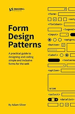 Form Design Patterns eBook : Silver, Adam, Magazine, Smashing: Amazon ...