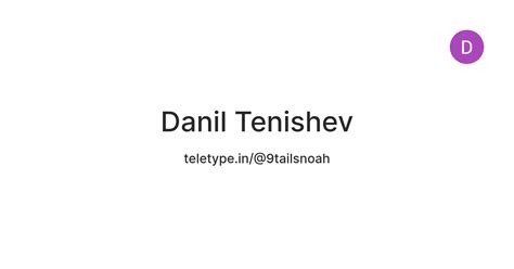 Danil Tenishev — Teletype