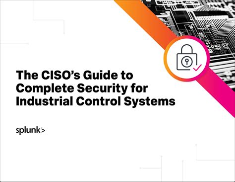 The CISO’s Guide to Complete Security for Industrial Control Systems ...
