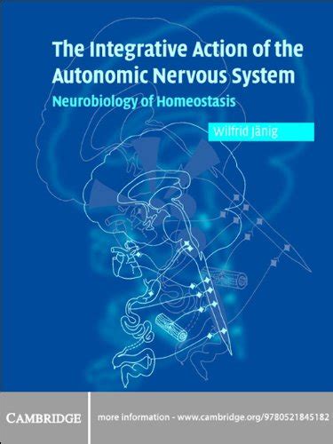 Integrative Action of the Autonomic Nervous System: Neurobiology of ...
