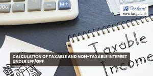Calculation of Taxable and Non-Taxable Interest Under EPF/GPF