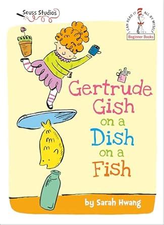 Buy Gertrude Gish on a Dish on a Fish Book Online at Low Prices in ...