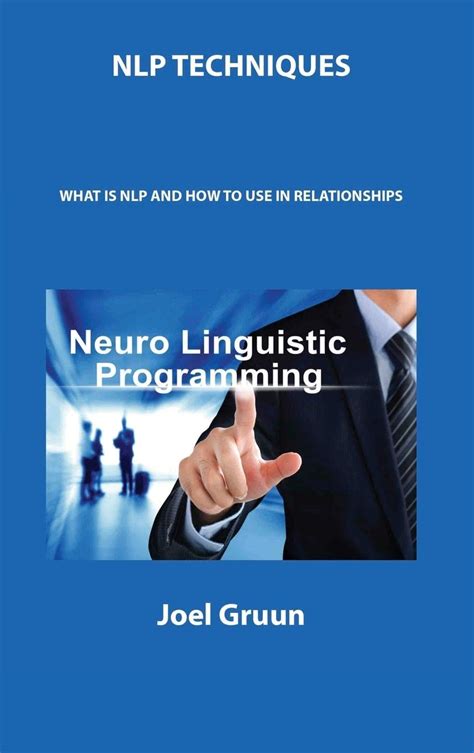 Nlp Techniques: What Is Nlp and How to Use in Relationships : Gruun ...