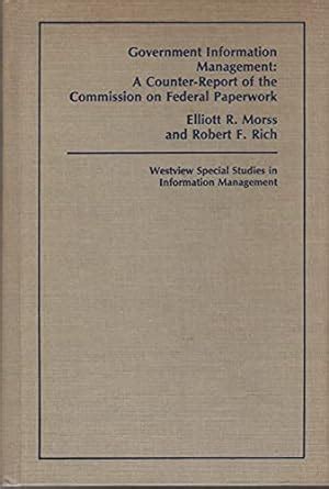 Buy Government Information Management: A Counterreport Of The ...