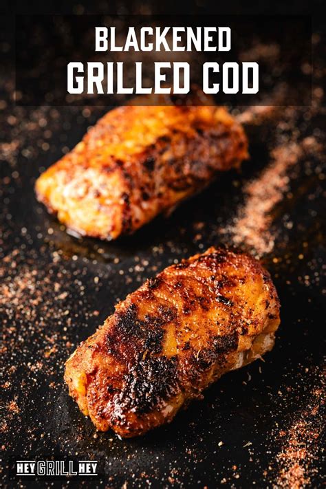 Grilled Cod with Blackened Seasoning [with Video] - Hey Grill Hey