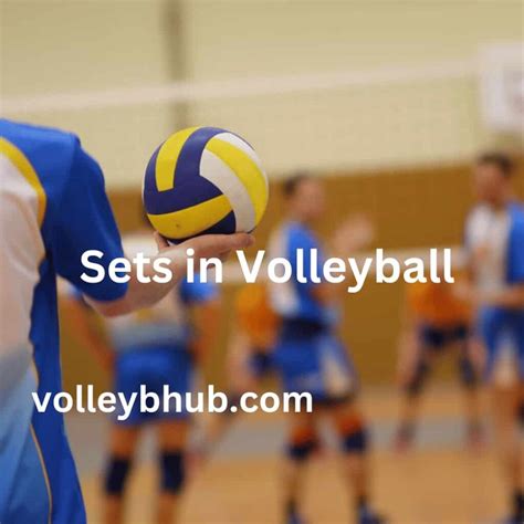 Sets in Volleyball - volleybhub