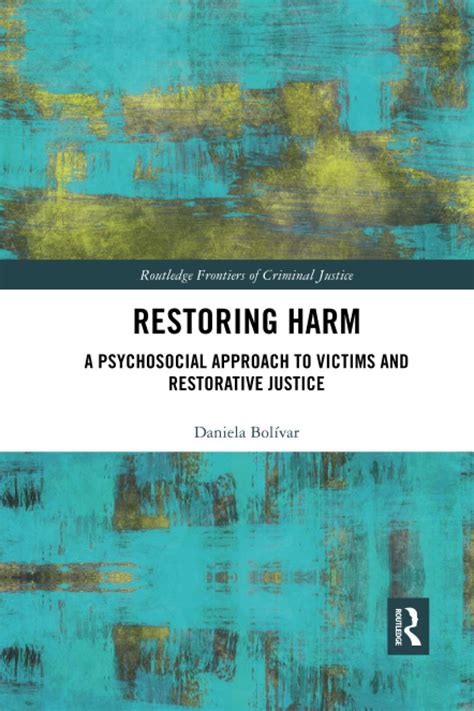 Buy Restoring Harm: A Psychosocial Approach to Victims and Restorative ...