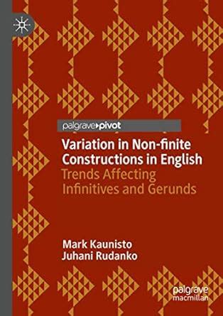 Buy Variation in Non-finite Constructions in English: Trends Affecting ...