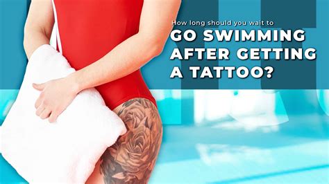 How Long To Wait Before Swimming After Tattoo Revealed: What You Really ...