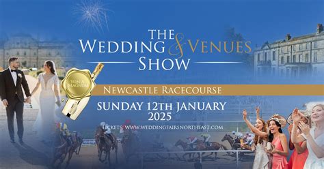The Wedding & Venues Show Newcastle Racecourse Sun 12th Jan 2025 ...