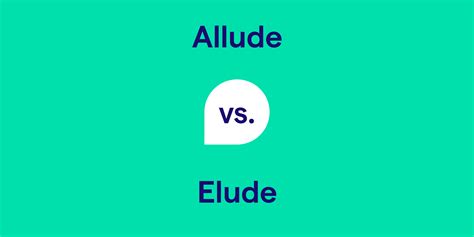 Allude vs. Elude: What's the Difference?