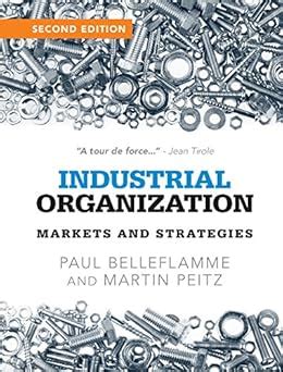 Industrial Organization: Markets and Strategies eBook : Belleflamme ...
